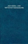 Below, Georg von. - Aus Sozial- und Wirtschaftsgeschichte. Gedächtnisschrift für Georg von Below.