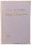 GOODSPEED, EDGAR J. - Index apologeticus sive clavis iustini martyris operum aliorumque apologetarum pristinorum.