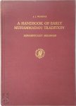 A. J. Wensinck - A Handbook of Early Muhammadan Tradition Alphabetically Arranged