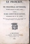 Adam, Adolphe: - [Libretto] Le proscrit ou Le tribunal invisible. Drame-lyrique en trois actes... Représenté pour la première fois, sur le théâtre de l`Opéra-Comique le 18 septembre 1833
