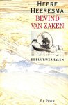 Heeresma, Heere - Bevind van zaken