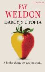 Fay Weldon - Darcy's Utopia