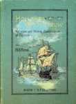 Hana, H.J. - Hollands Waterleeuw Het leven van Michiel Adriaanszoon De Ruyter