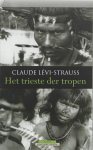 C. Levi-strauss - Het trieste der tropen