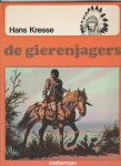 Kresse,Hans - Indianenreeks De gierenjagers Kresse,Hans - Indianenreeks De gierenjagers