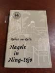 Robert van Gulik - Nagels in Ning-tsjo