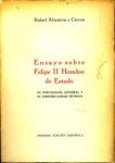ALTAMIRA Y CREVEA, RAFAEL - Ensayo sobre Felipe II Hombre de Estado. Su psigologia general y su individualidad humana