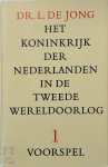 L. de Jong - Het Koninkrijk der Nederlanden in de Tweede Wereldoorlog De wetenschappelijke editie