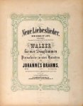 Brahms, Johannes: - [Op. 65] Neue Liebeslieder. New songs of love. Waltzes translated into English by Mrs. Natalia Macfarren. Walzer für vier Singstimmen und Pianoforte zu vier Händen. Op. 65