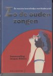Klöters, Jacques - Zo de ouden zongen. De mooiste levensliedjes met bladmuziek