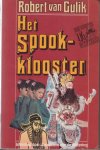 Gulik (Zutphen, 9 augustus 1910 - Den Haag, 24 september 1967) - Inleiding Janwillem van de Wetering, dr Robert Hans van - Het spookklooster. Met illustraties van de auteur. Een detectiveroman gebaseerd op originele oude Chinese gegevens. Inleiding door Janwillem van de Wetering.