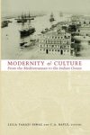 Leila Fawaz ; C. A. Bayly - Modernity and Culture - From the Mediterranean to the Indian Ocean Leila Fawaz ; C. A. Bayly - Modernity and Culture - From the Mediterranean to the Indian Ocean