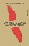 Nachoem M. Wijnberg - Om mee te geven aan een engel