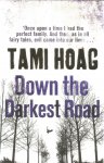Hoag, Tami - Down the darkest road
