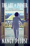 Nancy Pelosi - The Art of Power