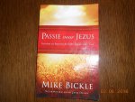 Bickle, Mike - Passie voor Jezus