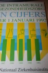 Spaan J.M. - De Intramurale Gezondheidszorg IN CIJFERS per 1 januari 1992.