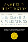 Samuel P. Huntington - The Clash of Civilizations and the Remaking of World Order
