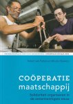 Putten, Robert van / Beekers, Wouter - Coöperatiemaatschappij. Solidariteit organiseren in de eenentwintigste eeuw. Christelijk-sociaal 2030 - Deel 3