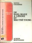 Henri Chambre - De karl Marx Alenine et Mao tse toung Henri Chambre - De karl Marx Alenine et Mao tse toung