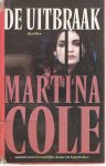 Cole, Martina - De uitbraak
