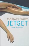 Pauw (Tasmanië , 19 augustus 1973), Marion - Jetset - Om zijn honderdste miljoen te vieren nodigt de succesvolle zakenman Alexander Zilver zijn beste vrienden, zijn dochter en zijn nieuwe vriendin uit om een week lang met hem op een luxueus jacht door het Caribisch gebied te varen.