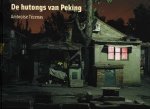 Tezenas, Ambroise - De hutongs van Peking Tezenas, Ambroise - De hutongs van Peking