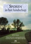 Harten, J.D.H. - Sporen in het landschap. Kleine historische landschapselementen in de West-Betuwe en de Vijfheerenlanden