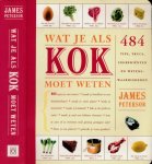 Peterson, James - Wat je als Kok moet Weten Peterson, James - Wat je als Kok moet Weten
