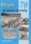 Amsterdam, Herman van en Peter van der Voort - Hillegom De Jaren Zeventig, 128 pag. hardcover, zeer goede staat (naam op schutblad)