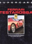  - FERRARI TESTAROSSA  - serie SUPERCARS, ned. tekst - Mark Hughes
