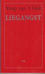 Hek, Youp van t - Liegangst