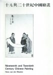 Meijden, Albertus Hermanus v.. - Nineteenth and Twentieth Century Chinese Paintings. Innovation Through Continuity