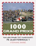 Stéphane Barbé - 1000 grand prixs 70 jaar formule 1 Stéphane Barbé - 1000 grand prixs 70 jaar formule 1