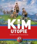 Tupan, Harry; Koen De Ceuster; Ronald de Groen et al. - De Kim Utopie Schilderijen uit Noord-Korea
