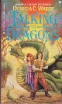 Wrede, Patricia C. - Enchanted Forest 4: Talking to Dragons