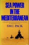 Pack, S.W.C. - Sea Power in the Mediterranean A history from the seventeenth century to the present day