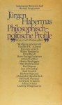 HABERMAS, J. - Philosophisch-politische Profile.
