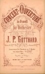 Gotthard, J.P.: - Concert-Ouverture in D moll für Orchester