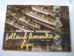 Holdermans, R. - Holland Amerika Lijn van boven bekeken 1921-1964 / druk 1
