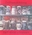 Bianchi, Paolo & Ole Boeman & Eric Duyckaerts & Stella Santacatterina & Hale Tenger & Mirjam Westen - Zelfbeschikking = Selfdetermination