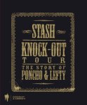Stash - Knock-Out tour the story of Poncho & Lefty