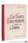 Lejeune, P. - La grâce sanctifiante expliquée par l'image. Par Paulin Lejeune, Rédemptoriste (C. S. S. R.)