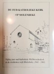 Arnhem: - De Oud-Katholieke kerk op Molenbeke. Vijftig jaar oud-katholieke Willibrorduskerk in de Arnhemse wijk Molenbeke, 1941-1991