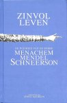 Simon Jacobson [Samenst.] - Zinvol leven de wijsheid van de Rebbe Menachem Mendel Schneerson