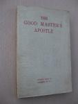 A Sister of Notre Dame de Namur - The Good Master's Apostle. A Memoir of Père Adolf Petit, S.J.