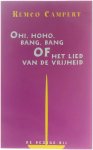 Remco Campert - Ohi, hoho, bang, bang, of, Het lied van de vrijheid