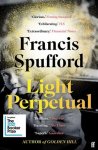Francis Spufford - Light perpetual