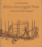 Cederlund, Carl Olof - Folket som byggde Wasa. En bok om Stockholms skeppsgård.