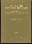 Robert Stelzer - Der praktische Platten- und Fliesenleger Handbuch f r das gesamte Platten- und Fliesengewerbe ; mit Tabellen